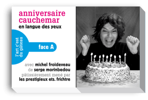 ANNiVERSAiRE CAUCHEMAR  (face A) <br> GÂTEAU CAUCHEMAR  (face B)