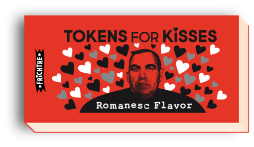TOKENS for KiSSES <br> <span style="font-size:0.7em">Romanesc Flavor</span>